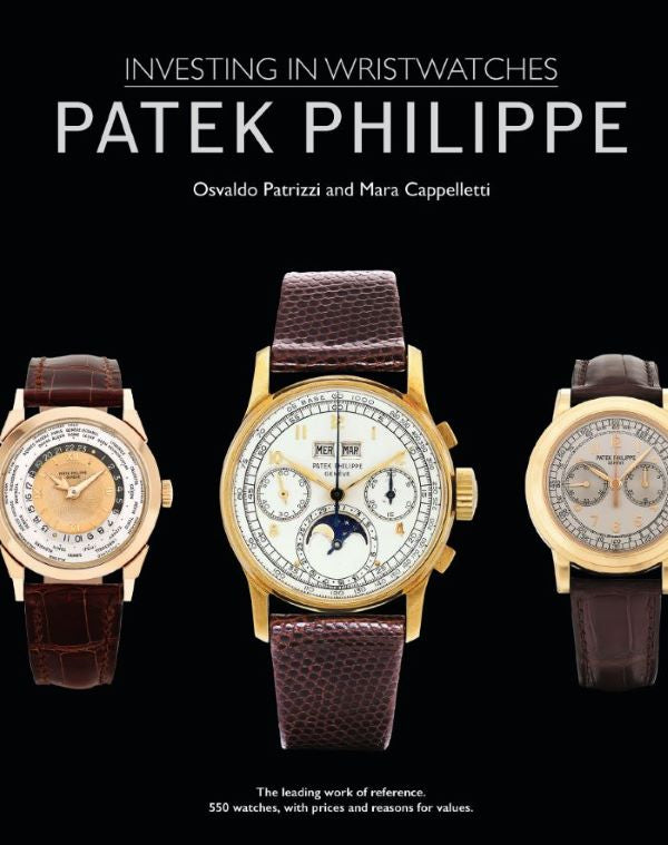 Patek Philippe, Investing in Wristwatches van Mara Cappelletti en Osvaldo Patrizzi