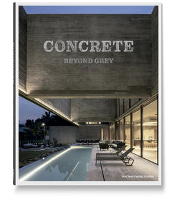 Concrete Architecture, Beyond Grey van Cayetano Cardelus Vidal