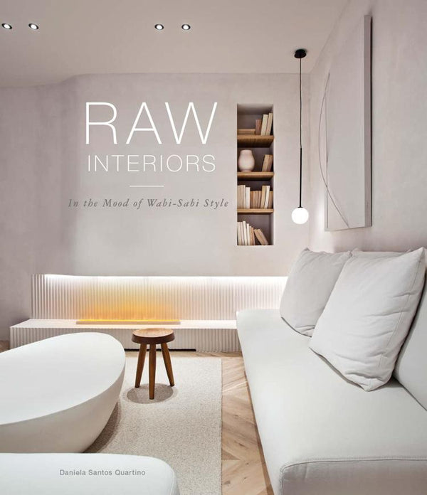 Raw Interiors, In the mood of WABI SABI style