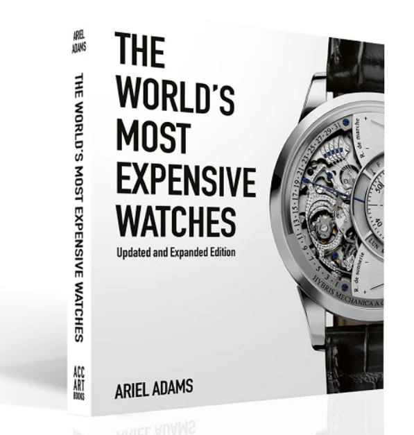 The World's Most Expensive Watches by Ariel Adams