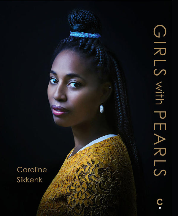 GIRLS WITH PEARLS BY CAROLINE SIKKENK