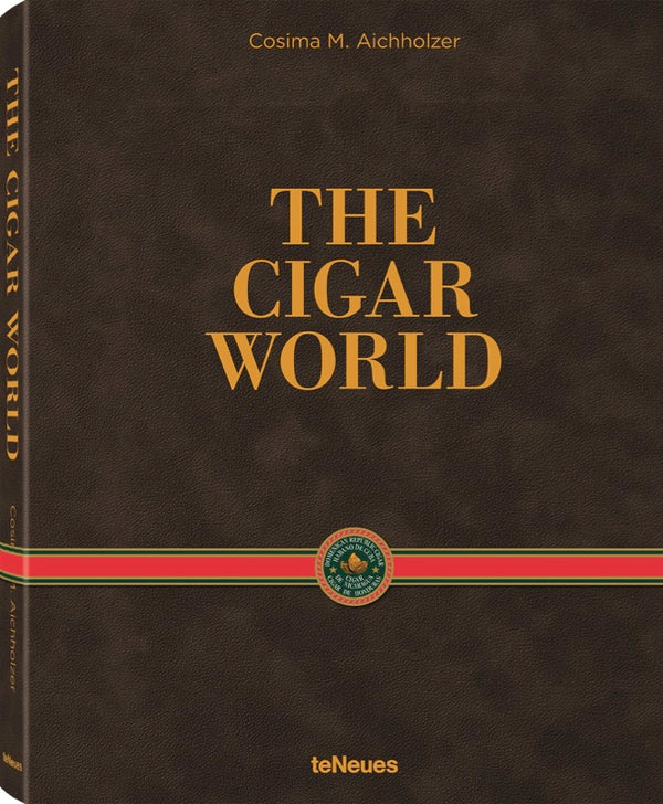 THE CIGAR WORLD BY COSIMA M. AICHHOLZER