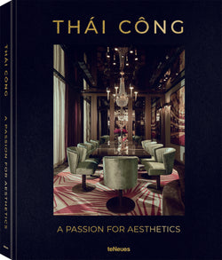 THÁI CÔNG, A PASSION FOR AESTHETICS BY UTE LAATZ